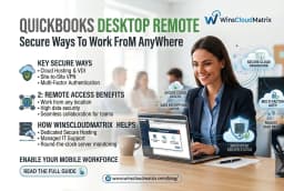 QuickBooks Desktop Remote Access: Secure Ways to Work From Anywhere