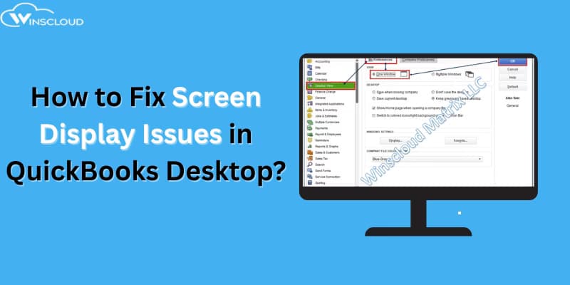 QuickBooks Display Issues: Causes, Types and How to Fix It?