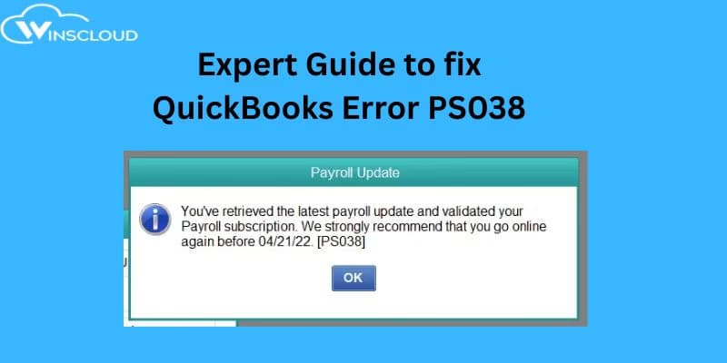 QuickBooks Error PS038: What is It, Root Causes, and Expert Solutions
