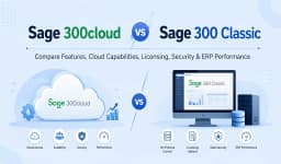 Sage 300cloud vs Sage 300 Classic: Know the Key Differences in 2026